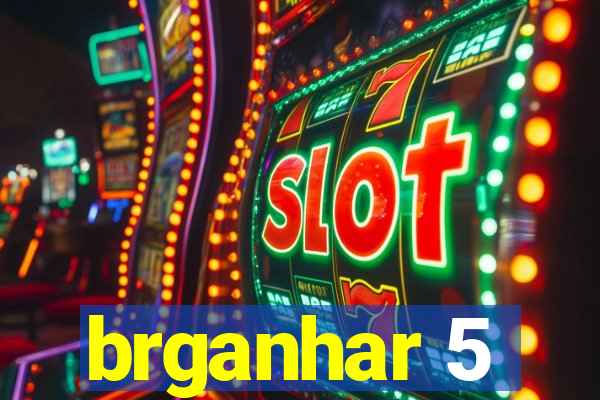 brganhar 5